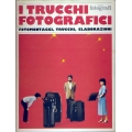 I trucchi fotografici - Fotomontaggi, trucchi, elaborazioni